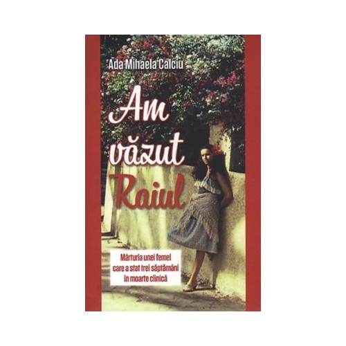 Am vazut Raiul - Ada Mihaela Calciu
