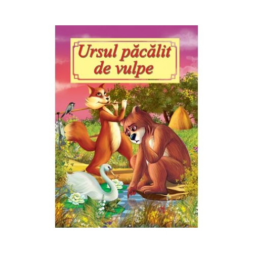 Ursul pacalit de vulpe - Ion Creanga