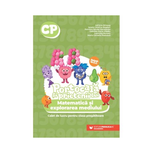 PORTOCALA SI PRIETENII LUI. Matematica si explorarea mediului. Caiet de lucru pentru clasa pregatitoare - Adriana Briceag