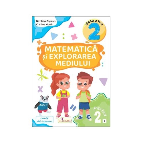 Matematica si explorarea mediului. Clasa a 2-a. Partea 2 I - Nicoleta Popescu