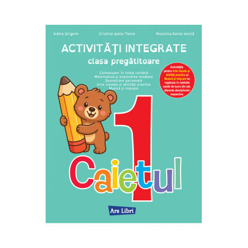 Activitati integrate clasa pregatitoare. Caietul 1