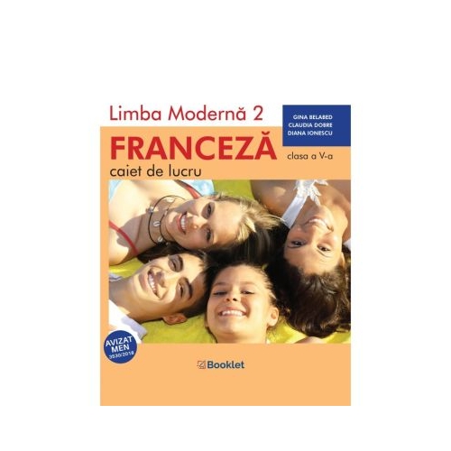 Limba moderna 2 Franceza Caiet de lucru clasa a 5-a - Claudia Dobre