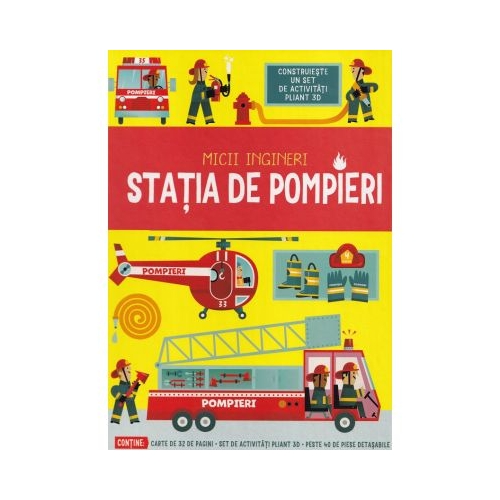Statia de pompieri. Micii ingineri - Chris Oxlade