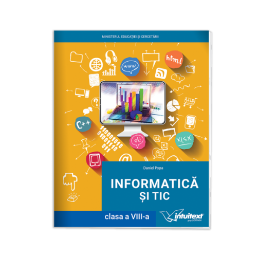 Informatica si TIC. Manual pentru clasa a 8-a - Daniel Popa