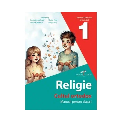 Religie. Cultul ortodox. Manual pentru clasa 1 - Vasile Timis