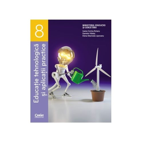 Educatie tehnologica si aplicatii practice. Manual pentru clasa a 8-a - Ioana Corina Rotaru