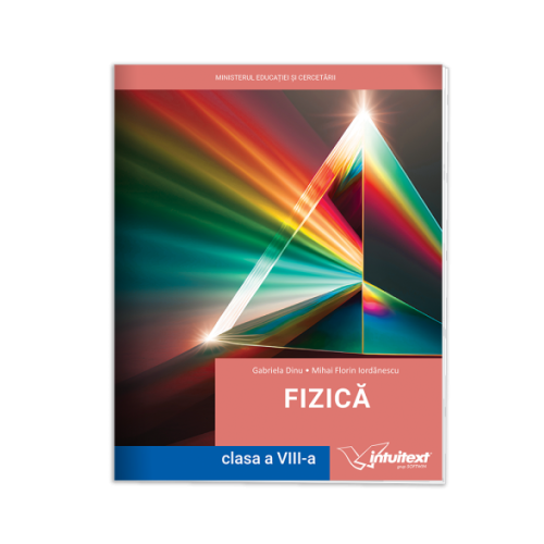 Fizica. Manual pentru clasa a 8-a - Gabriela Dinu