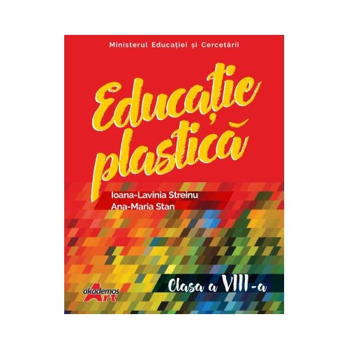 Manual de Educatie plastica pentru clasa a 8-a - Ioana-Lavinia Streinu