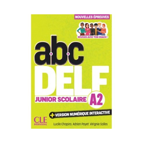 ABC DELF Junior Scolaire. Nivel A2 200 exercitii 4 teste proba versiune digitala