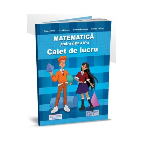 Matematica pentru clasa a 4-a caiet de lucru - Corina Istrate