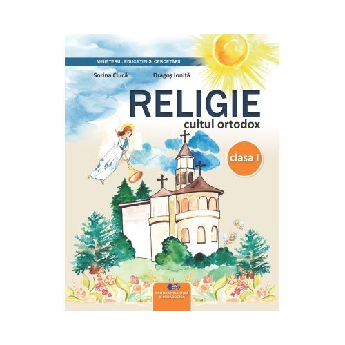 RELIGIE CULTUL ORTODOX. Manual pentru clasa 1 - Sorina Ciuca