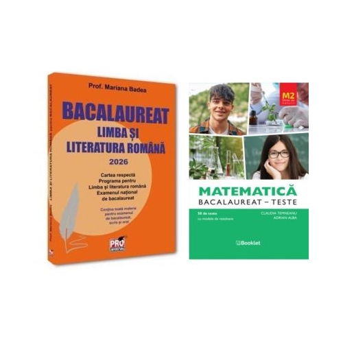 Pachet Bacalaureat 2026. Limba si literatura romana si Matematica M2 Profil Stiinte ale naturii - Mariana Badea Claudia Temneanu