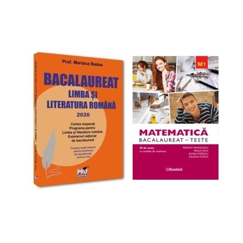 Pachet Bacalaureat 2026. Limba si literatura romana si Matematica M1 Teste - Mariana Badea Rodica Manolescu