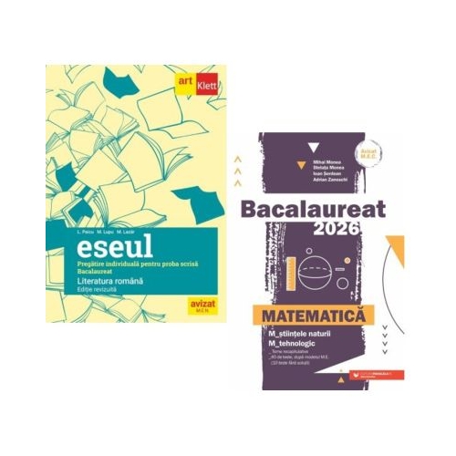 Pachet Bacalaureat 2026. Eseul. Literatura Romana. Pregatire individuala pentru proba scrisa si Matematica M-stiintele-naturii si M-tehnologic - Liliana Paicu Mihai Monea