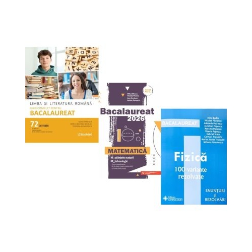 Pachet Bacalaureat 2026. Limba si literatura romana 72 teste complete Matematica M-stiintele-naturii si M-tehnologic si Fizica 100 variante rezolvate - Mimi Gramnea Mihai Monea Doru Badiu
