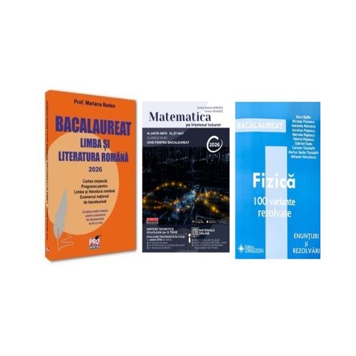 Pachet Bacalaureat 2026. Limba si literatura romana Matematica pe intelesul tuturor 2026. M-mate-info M-stiintele naturii si Fizica 100 variante rezolvate - Mariana Badea Teohar Mihadas Doru Badiu