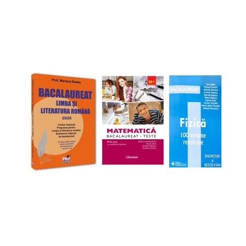 Pachet Bacalaureat 2026. Limba si literatura romana Matematica M1 Teste si Fizica 100 variante rezolvate - Mariana Badea Rodica Manolescu Doru Badiu