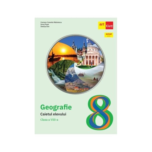 GEOGRAFIE. Clasa a 8-a. Caietul elevului - Carmen Camelia Radulescu