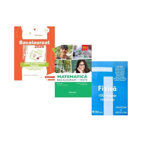 Pachet Bacalaureat 2026. Limba si literatura romana Matematica M2 Profil Stiinte ale naturii. Bacalaureat Teste si Fizica 100 variante rezolvate - Mihaela Dobos Claudia Temneanu Doru Badiu