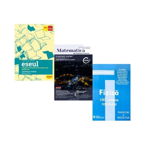 Pachet Bacalaureat 2026. Eseul. Literatura Romana. Pregatire individuala pentru proba scrisa Matematica pe intelesul tuturor M-mate-info M-stiintele naturii si Fizica 100 variante rezolvate- Liliana Paicu Teohar Mihadas Doru Badiu