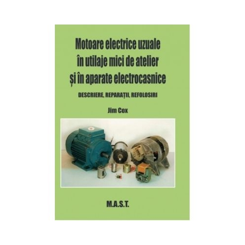 Motoare electrice in utilaje mici de atelier si in aparate electrocasnice - Jim Cox