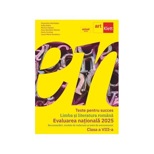 Teste pentru succes. LIMBA SI LITERATURA ROMANA Clasa a 8-a - Florentina Samihaian