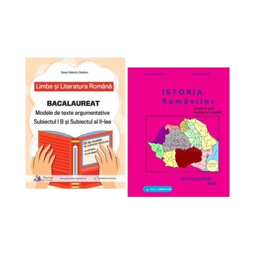 Pachet Bacalaureat Limba si literatura romana Subiectul 1 si 2 si Istoria romanilor - Oana Valeria Chelaru Gheorghe Dondorici
