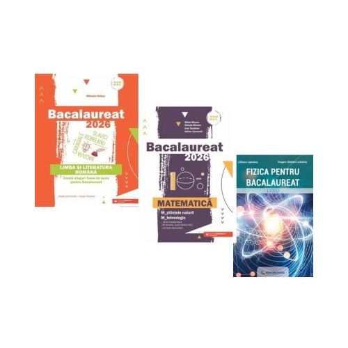Pachet Bacalaureat 2026. Limba si literatura romana Matematica M-stiintele-naturii si M-tehnologic si Fizica - Mihaela Dobos Mihai Monea Eugen Stefan Lakatos