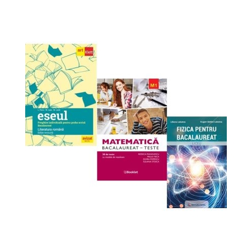 Pachet Bacalaureat 2026. Eseul. Literatura Romana. Pregatire individuala pentru proba scrisa Matematica M1. Teste si Fizica - Liliana Paicu Rodica Manolescu Eugen Stefan Lakatos