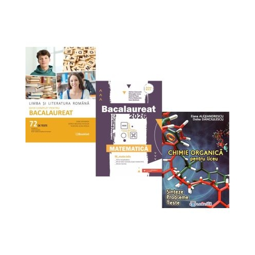 Pachet Bacalaureat 2026. Limba si literatura romana. 72 teste complete Matematica MMate-Info si Chimie organica pentru liceu. Sinteze. Probleme. Teste - Mimi Gramnea Gheorghe Iurea Elena Alexandrescu
