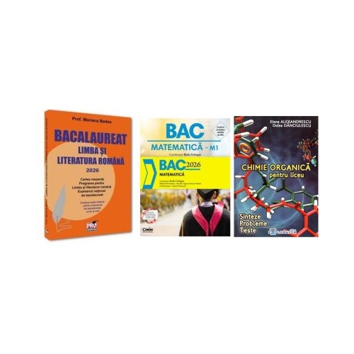 Pachet Bacalaureat 2026. Limba si literatura romana Matematica si Chimie organica pentru liceu. Sinteze. Probleme. Teste - Mariana Badea Radu Gologan Elena Alexandrescu