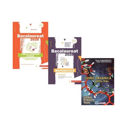 Pachet Bacalaureat 2026. Limba si literatura romana Matematica MMate-Info si Chimie organica pentru liceu. Sinteze. Probleme. Teste - Mihaela Dobos Gheorghe Iurea Elena Alexandrescu