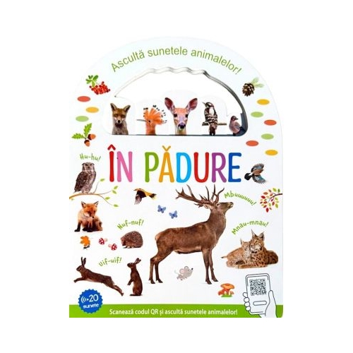 In padure. Asculta sunetele animalelor