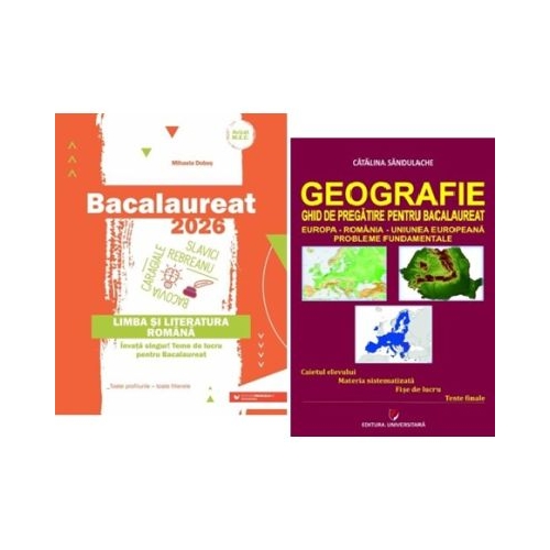 Pachet Bacalaureat Limba si literatura romana si Geografie Probleme fundamentale - Mihaela Dobos Catalina Sandulache