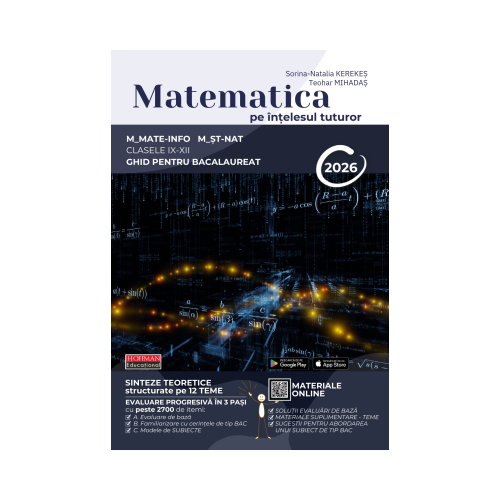 Bacalaureat Matematica pe intelesul tuturor 2026. M-mate-info M-stiintele naturii - Teohar Mihadas