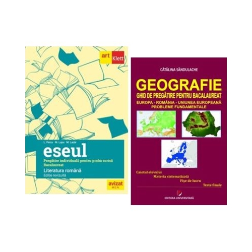 Pachet Bacalaureat Limba si literatura romana Eseul si Geografie - Liliana Paicu Catalina Sandulache