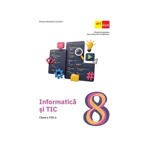 Informatica si TIC. Manual Clasa a 8-a - Mihaela Giurgiulescu