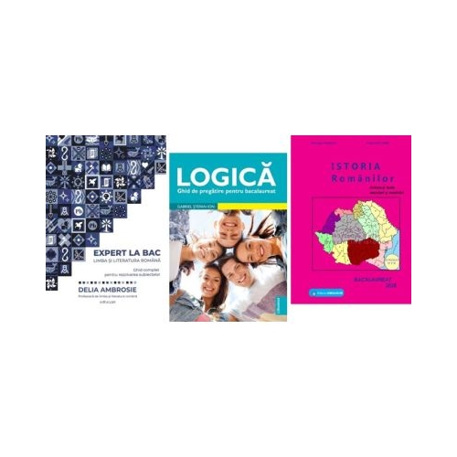 Pachet Bacalaureat Limba si literatura romana Expert la Bac Logica si Istoria romanilor - Delia Ambrosie Gabriel Stefan Ion Gheorghe Dondorici
