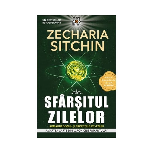 Sfarsitul zilelor. A saptea carte din Cronicile Pamantului - Zecharia Sitchin