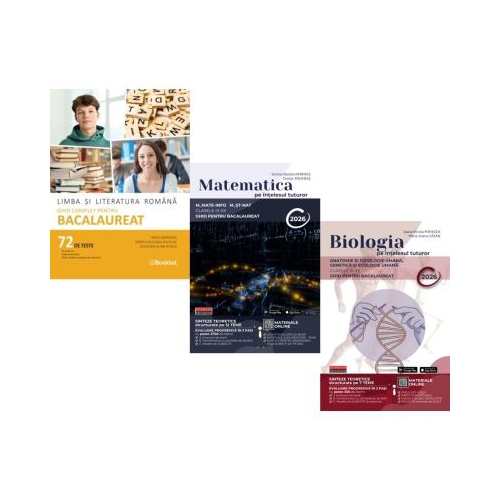Pachet Bacalaureat 2026. Limba si literatura romana 72 teste complete Matematica pe intelesul tuturor M-mate-info M-stiintele naturii si Biologie pe intelesul tuturor clasele 11-12 - Mimi Gramnea Teohar Mihadas Maria Ioana Cazan