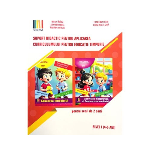 Suport didactic pentru aplicarea curriculumului pentru educatia timpurie. pentru set 2 carti Nivel 1 4-5 ani - Alexandra Manea