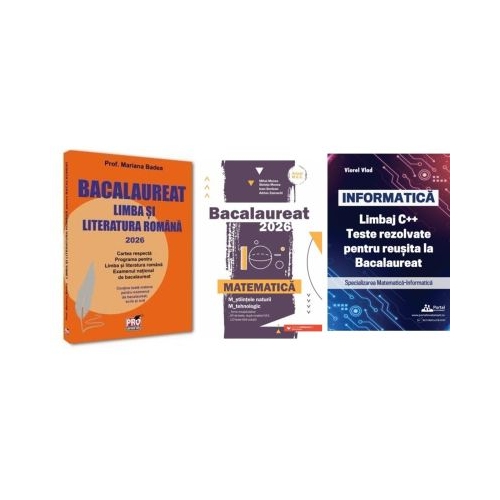 Pachet Bacalaureat 2026. Limba si literatura romana si Matematica M-stiintele-naturii si M-tehnologic si INFORMATICA. Limbaj C. Teste rezolvate Mate-Info - Mariana Badea Mihai Monea Viorel Vlad