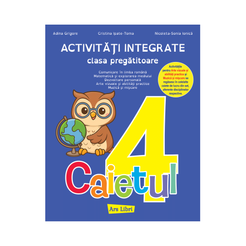 Activitati integrate clasa pregatitoare. Caietul 4