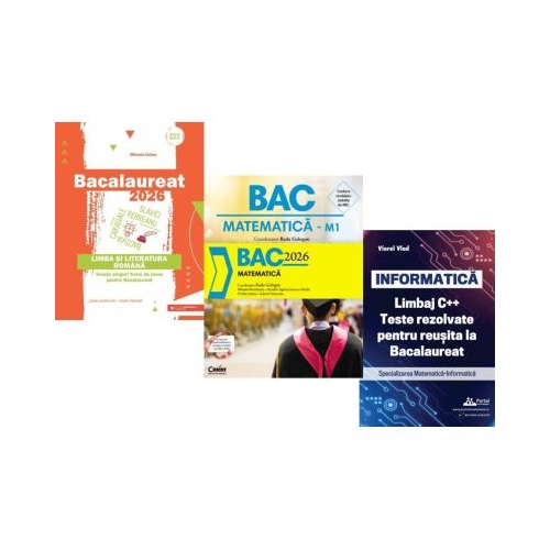 Pachet Bacalaureat 2026. Limba si literatura romana Matematica si INFORMATICA. Limbaj C. Teste rezolvate Mate-Info - Mihaela Dobos Radu Gologan Viorel Vlad