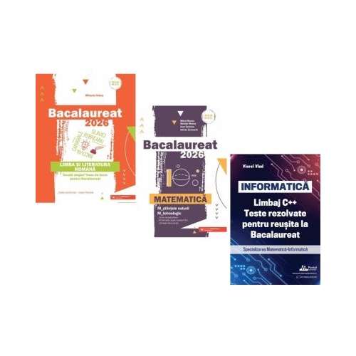 Pachet Bacalaureat 2026. Limba si literatura romana Matematica M-stiintele-naturii si M-tehnologic si INFORMATICA. Limbaj C. Teste rezolvate Mate-Info - Mihaela Dobos Mihai Monea Viorel Vlad