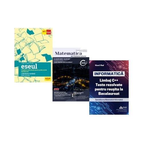 Pachet Bacalaureat 2026. Eseul. Pregatire individuala pentru proba scrisa Matematica pe intelesul tuturor M-mate-info M-stiintele naturii si INFORMATICA. Limbaj C. Teste rezolvate Mate-Info - Liliana Paicu Teohar Mihadas Viorel Vlad