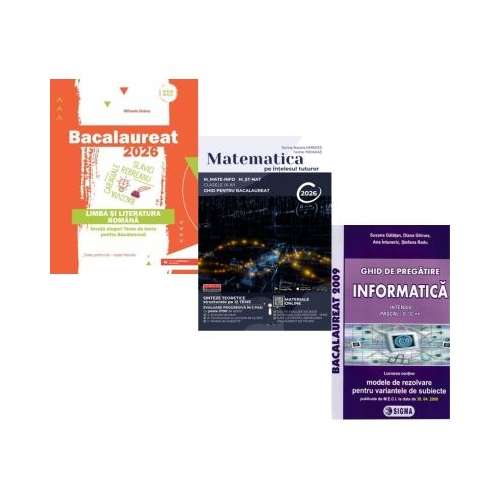 Pachet Bacalaureat 2026 Limba si literatura romana Matematica pe intelesul tuturor M-mate-info M-stiintele naturii si Informatica. Ghid de pregatire clasele 11-12 intensiv Pascal CC - Mihaela Dobos Teohar Mihadas Susana Galatean
