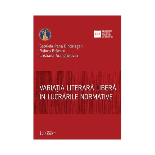 Variatia literara libera in lucrarile normative - Gabriela Pana Dindelegan Raluca Braescu Cristiana Aranghelovici