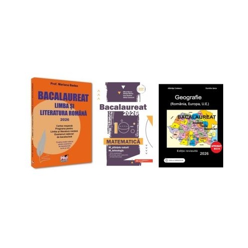 Pachet Bacalaureat 2026. Limba si literatura romana Matematica M-stiintele-naturii si M-tehnologic si Geografie Sinteze Teste Rezolvari - Mariana Badea Mihai Monea Albinita Costescu