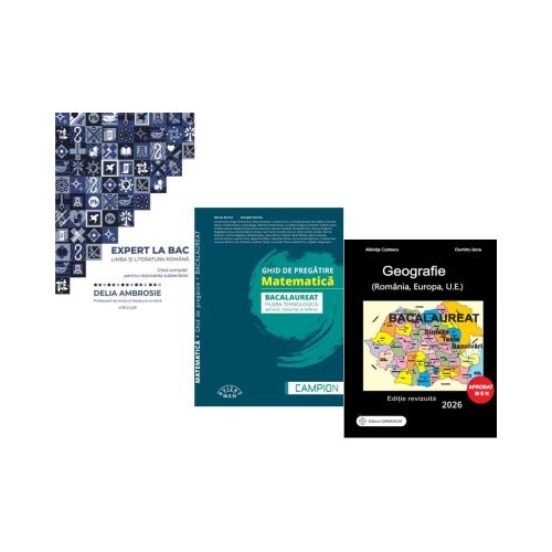 Pachet Bacalaureat 2026. Ghid complet Limba si literatura romana Ghid de pregatire. Matematica. filiera tehnologica servicii resurse si tehnic si Geografie Sinteze Teste Rezolvari - Delia Ambrosie Marius Burtea Albinita Costescu
